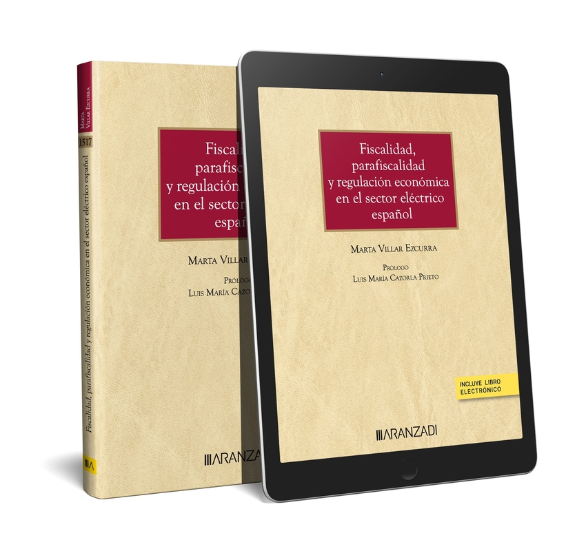 Fiscalidad, parafiscalidad y regulación económica en el sector eléctrico español (Papel + e-book)