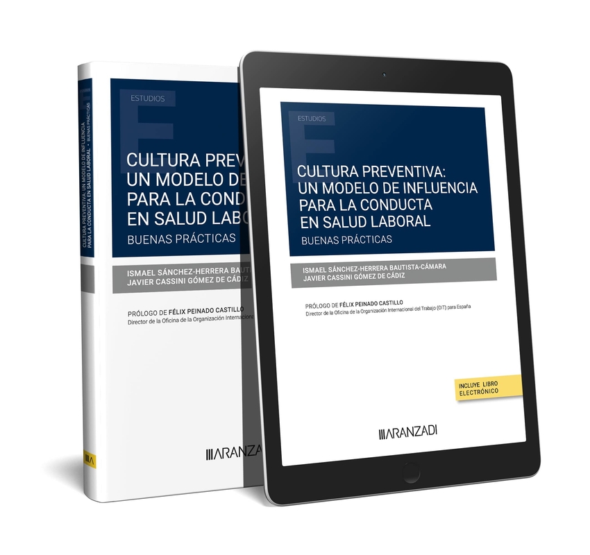 Cultura preventiva: un modelo de influencia para la conducta en salud laboral. Buenas prácticas (Papel + e-book)