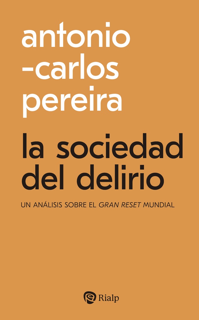 La sociedad del delirio