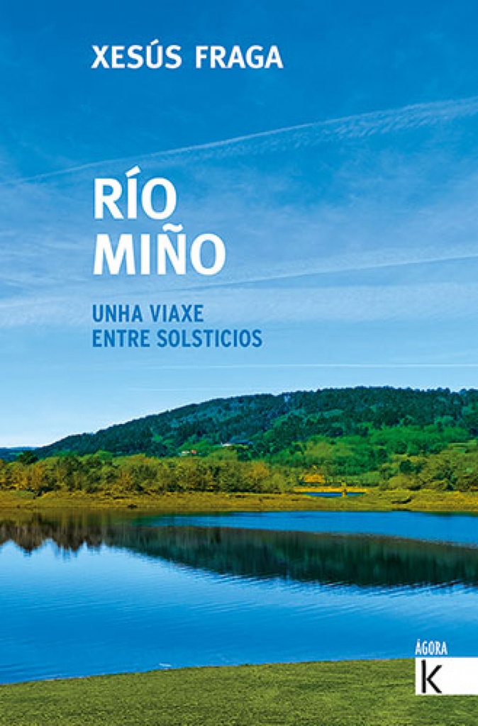 Río Miño. Unha viaxe entre solsticios