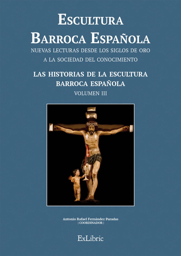 Escultura barroca española. Las historias de la escultura barroca española