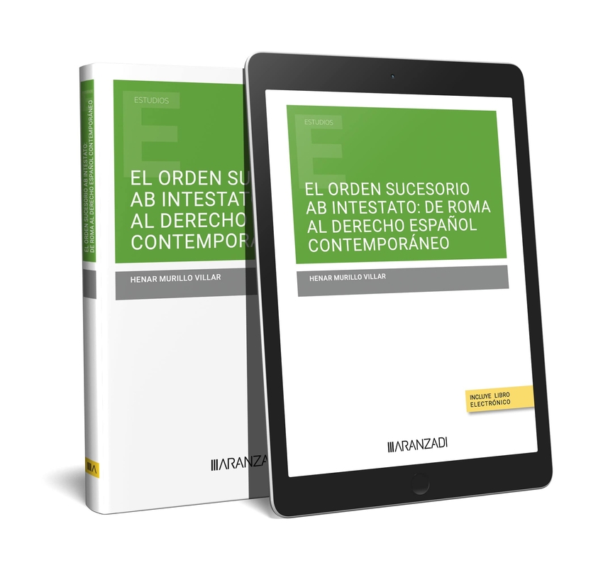 El orden sucesorio ab intestato: de Roma al derecho español contemporáneo (Papel + e-book)