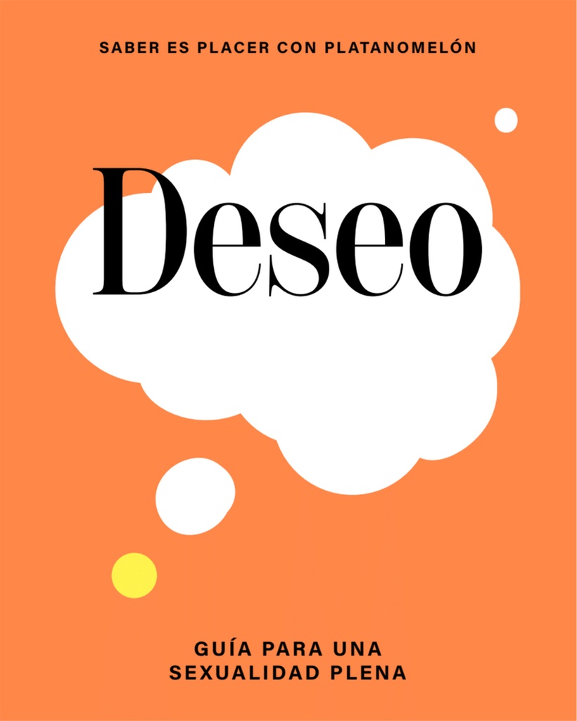 Deseo: guía para una sexualidad plena