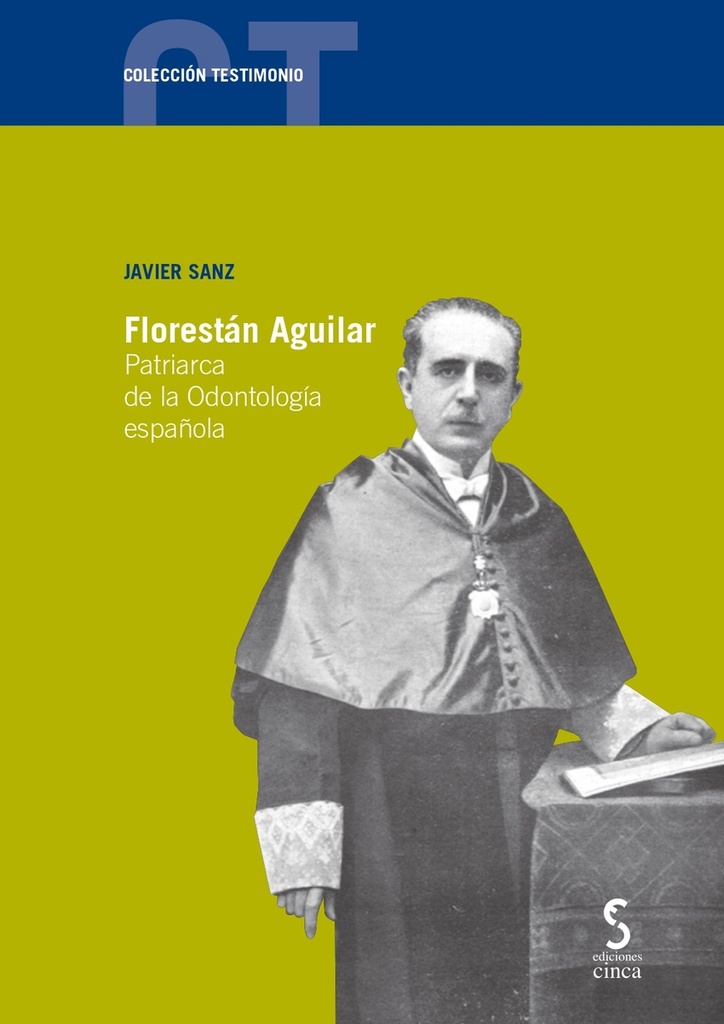 Florestan aguilar:patriarca de la odontologia española