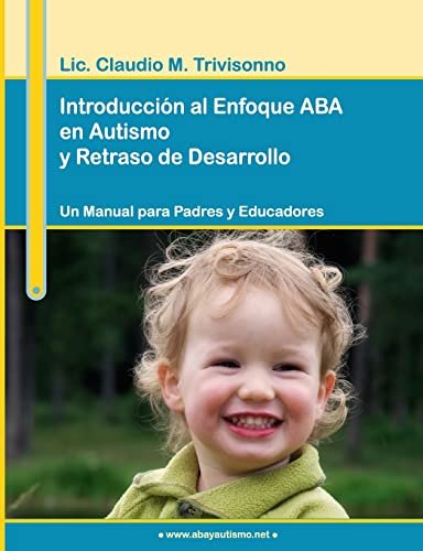 INTRODUCCION AL ENFOQUE ABA PARA EL AUTISMO Y RETRASO DEL DESARROLLO