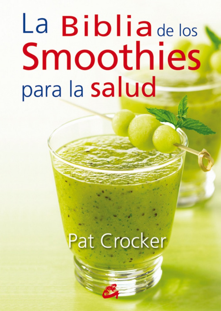 La biblia de los smoothies para la salud