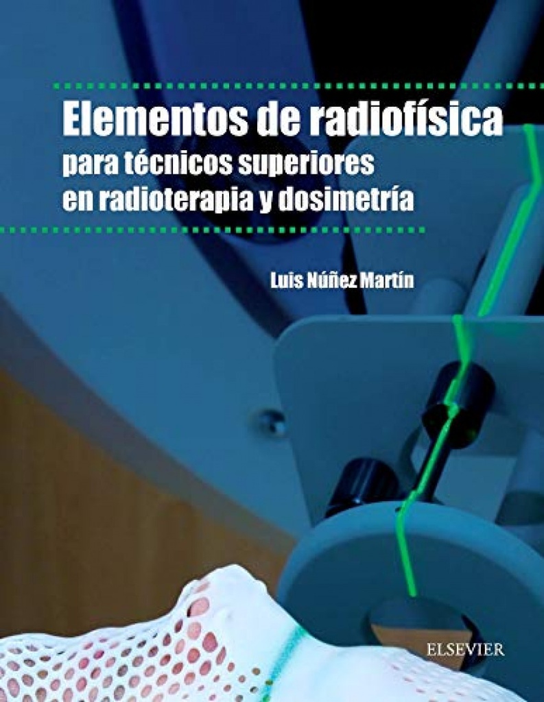 Elementos de radiofísica para técnicos superiores en radioterapia y dosimetría