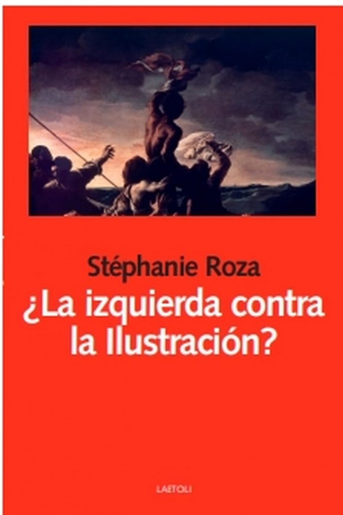 ¿La izquierda contra la Ilustración?