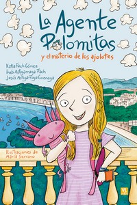 La Agente Palomitas y el misterio de los ajolotes