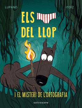 ELS CALÇOTETS DEL LLOP 8. EL MISTERI DE L´ORTOGRAFIA