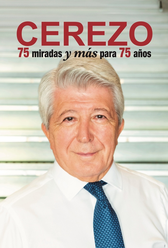 Cerezo: 75 miradas y más para 75 años