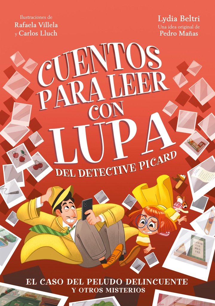 Cuentos para leer con lupa del detective Picard 2 - El caso del peludo delincuente y otros misterios