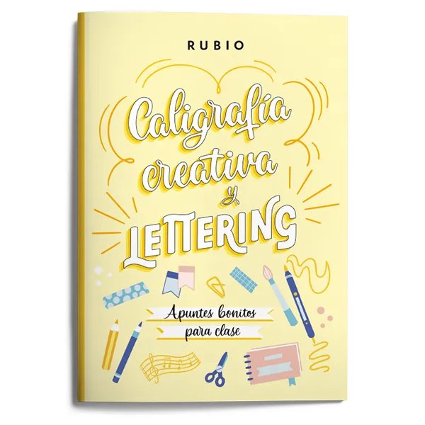 Caligrafía creativa y lettering. Apuntes bonitos para clase