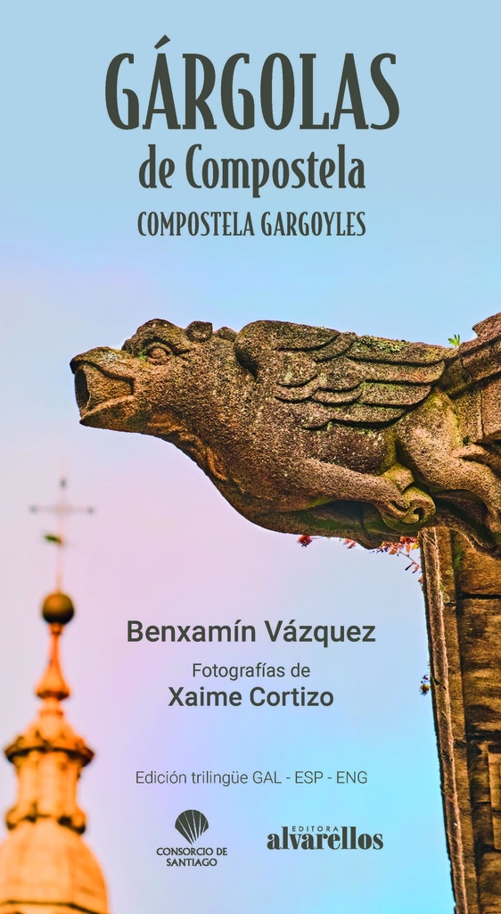 GÁRGOLAS DE COMPOSTELA / COMPOSTELA GARGOYLES