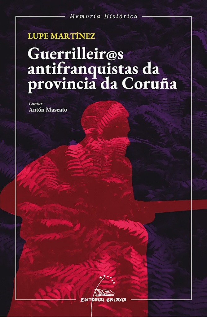 Guerrileiro@s antifranqusitas da provincia da Coruña