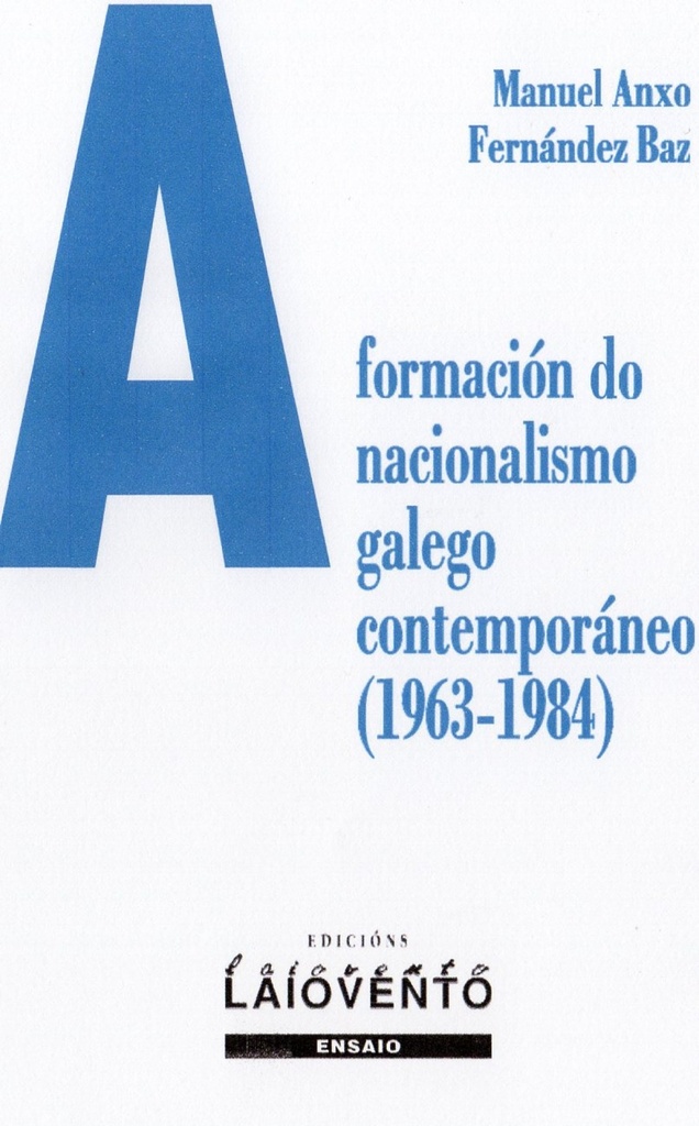 A formación do nacionalismo galego contemporáneo (1963-1984)