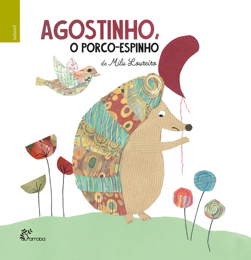 AGOSTINHO, O PORCO-ESPINHO / CARMINHO, A PORCO-ESPINHO