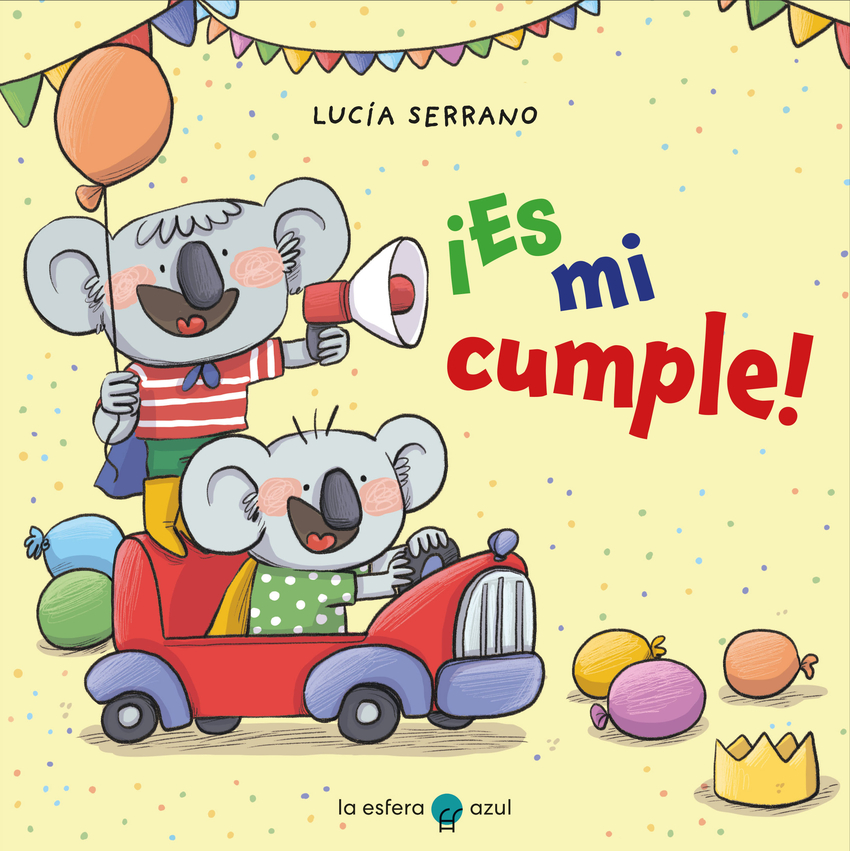 ¡Es mi cumple!