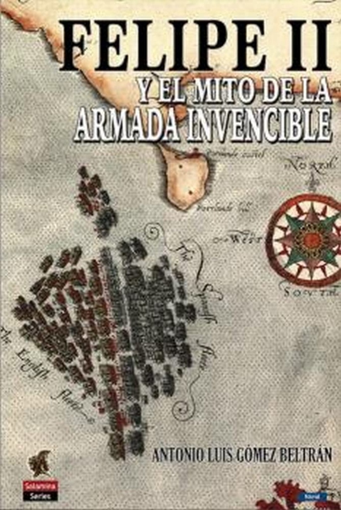 Felipe II y el mito de la Armada Invencible