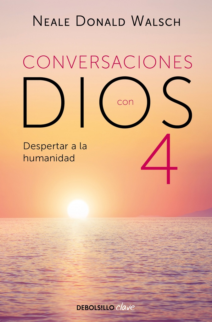 Conversaciones con Dios IV