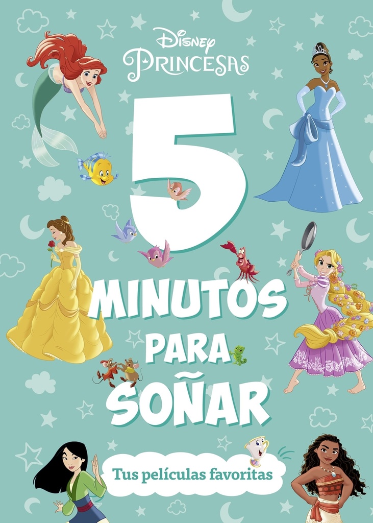 Princesas. 5 minutos para soñar. Tus películas favoritas