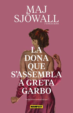 La dona que s´assembla a Greta Garbo