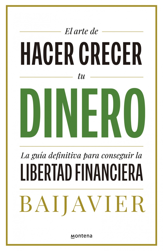 El arte de hacer crecer tu dinero