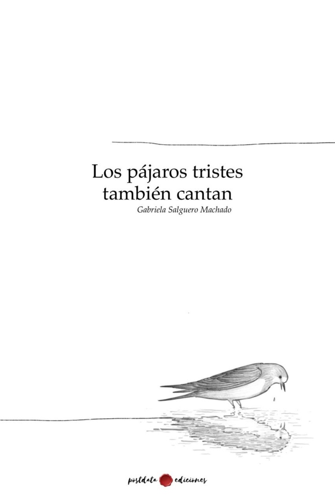 Los pájaros tristes también cantan