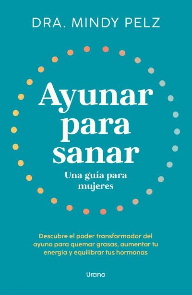 Ayunar para sanar. Una guía para mujeres