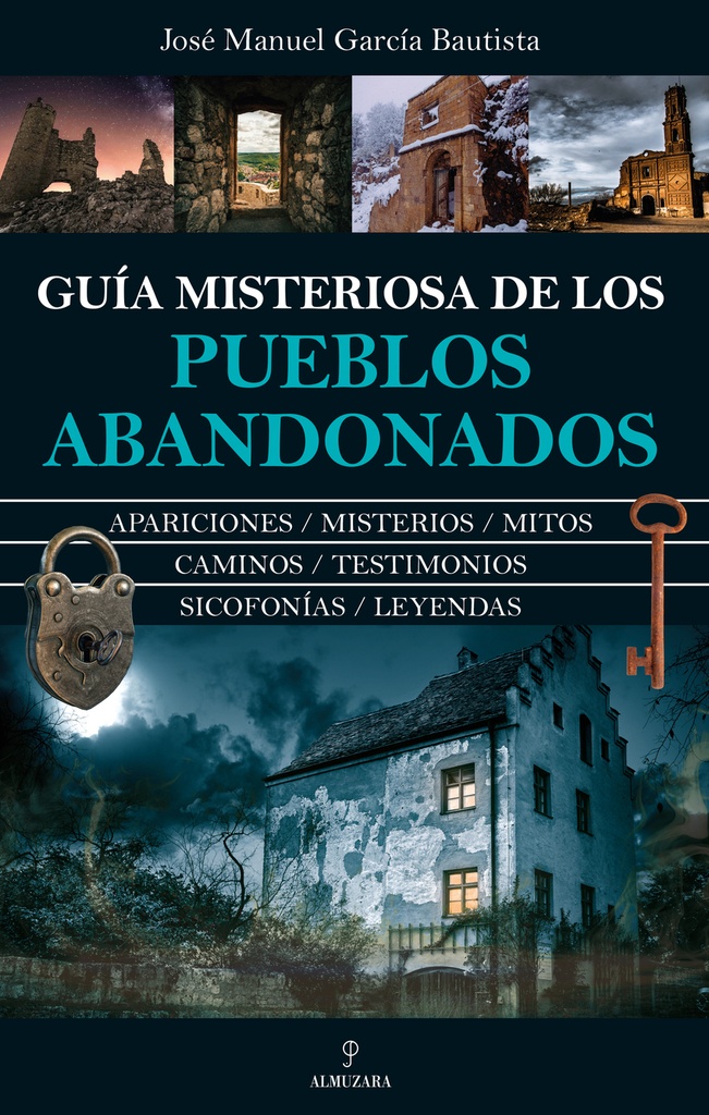 Guía misteriosa de los pueblos abandonados