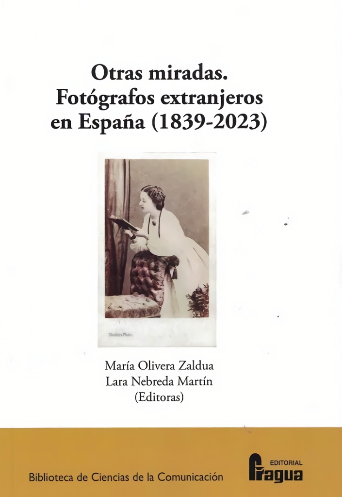 Otras miradas. Fotógrafos extranjeros en España (1839-2023)