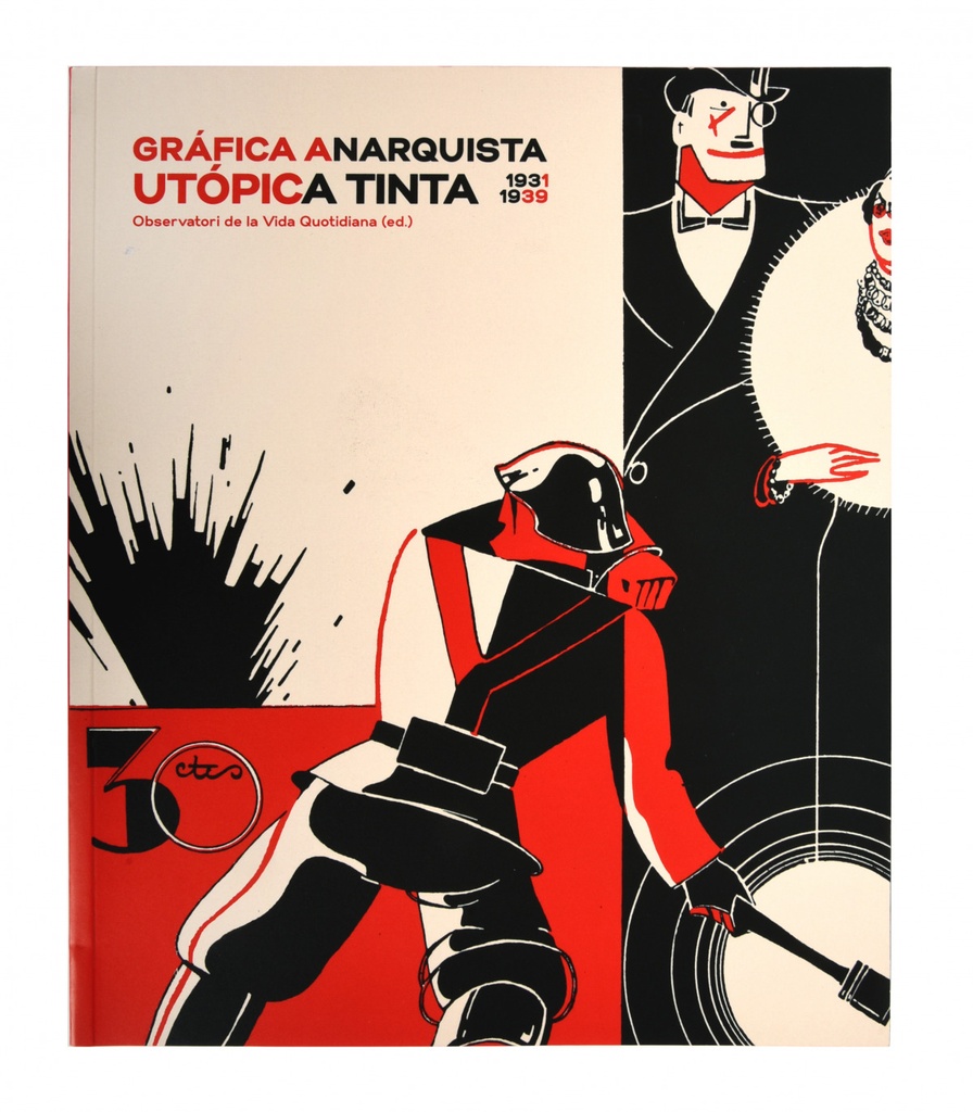 Gráfica anarquista. Utópica tinta (1931-1939)