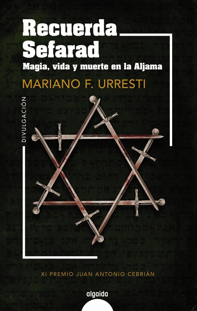 Recuerda Sefarad. Magia, vida y muerte en la Aljama