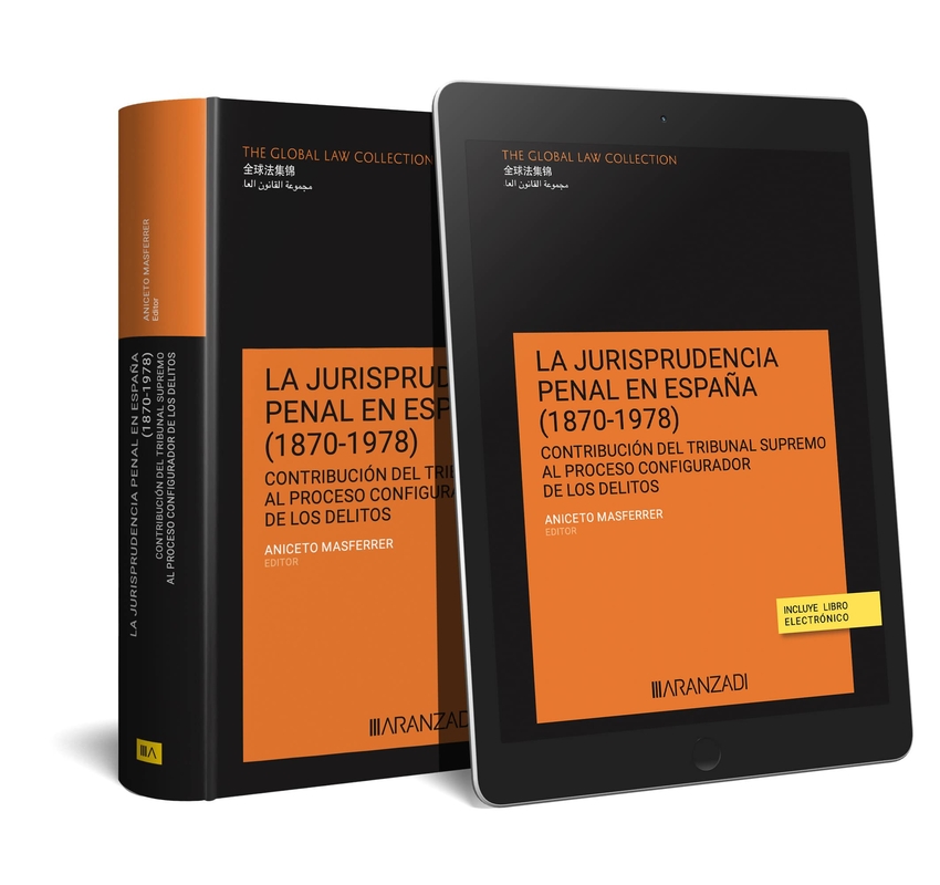 La jurisprudencia penal en España (1870û1978) (Papel + e-book)