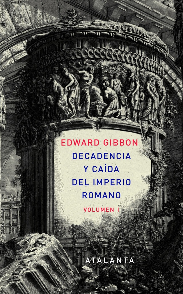 Decandencia y caída del Imperio Romano. Tomo I