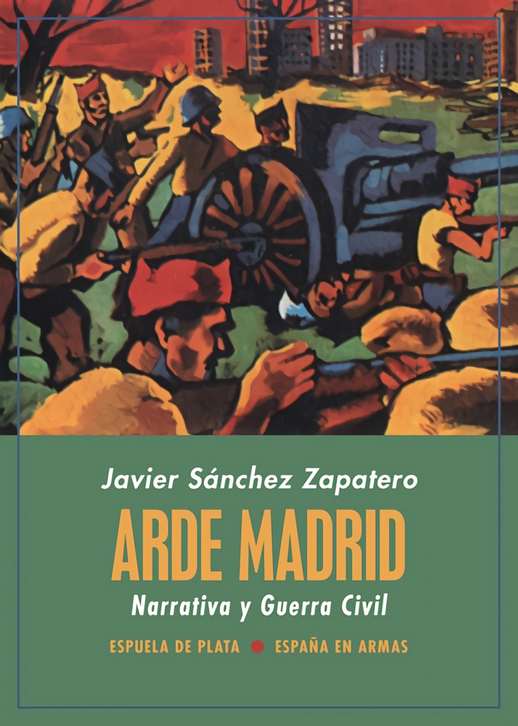 Arde Madrid. Narrativa y Guerra Civil