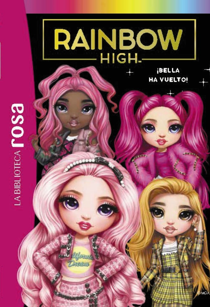 La biblioteca rosa. Rainbow High, 9. ¡Bella ha vuelto!