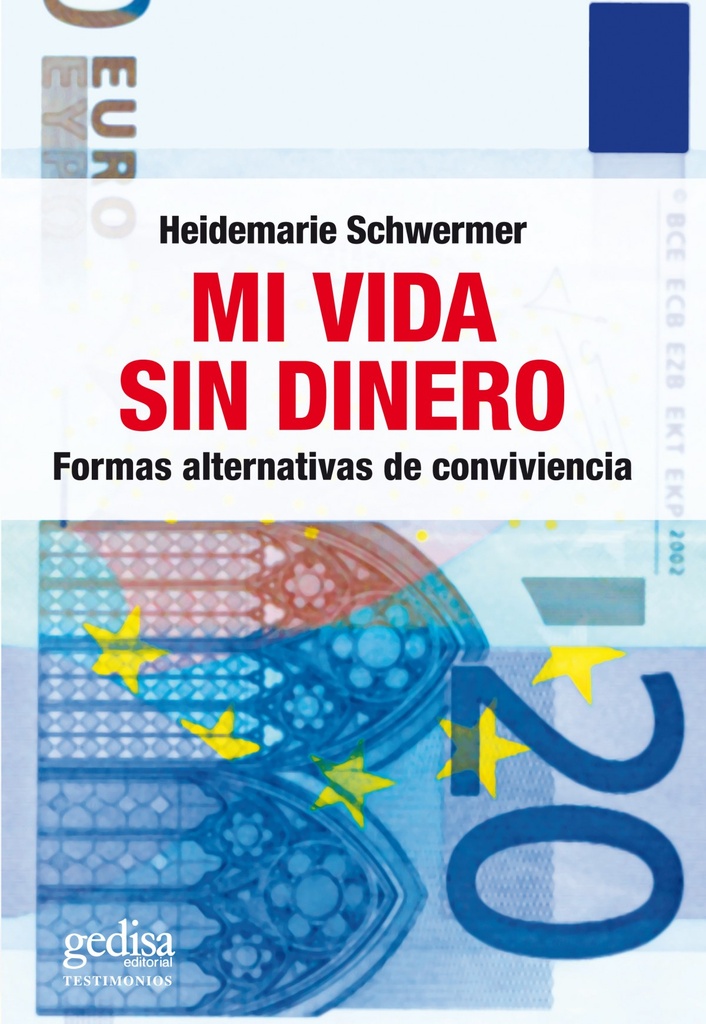 Mi vida sin dinero. formas alternativas de convivencia