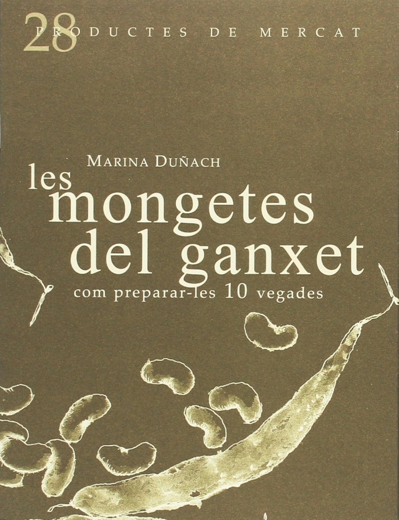 Les mongetes del ganxet: Com preparar-les 10 vegades