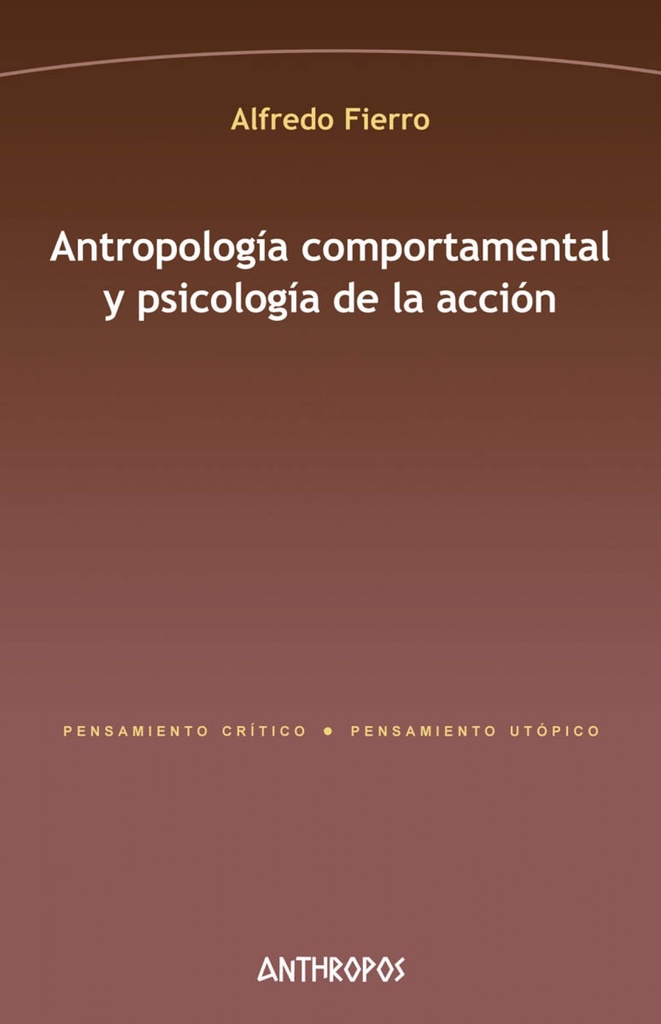 ANTROPOLOGÍA COMPORTAMENTAL Y PSICOLOGÍA DE LA ACCIÓN