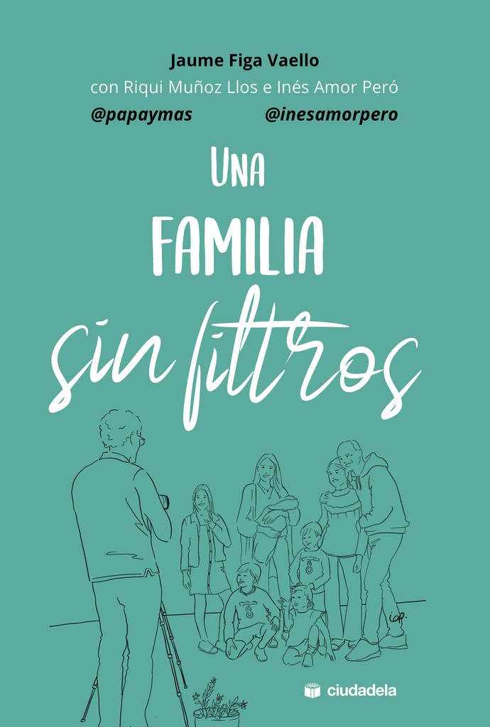 Una familia sin filtros