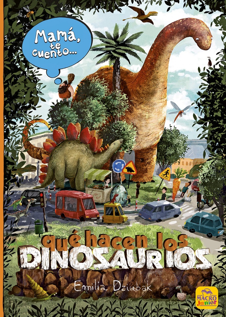 Mamá te cuento... qué hacen los dinosaurios