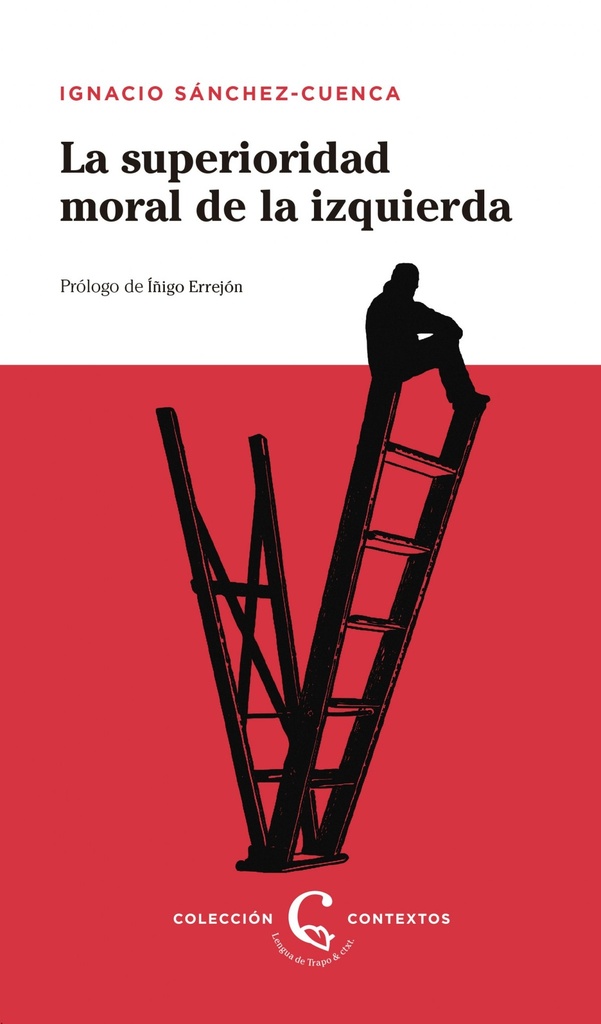 LA SUPERIORIDAD MORAL DE LA IZQUIERDA