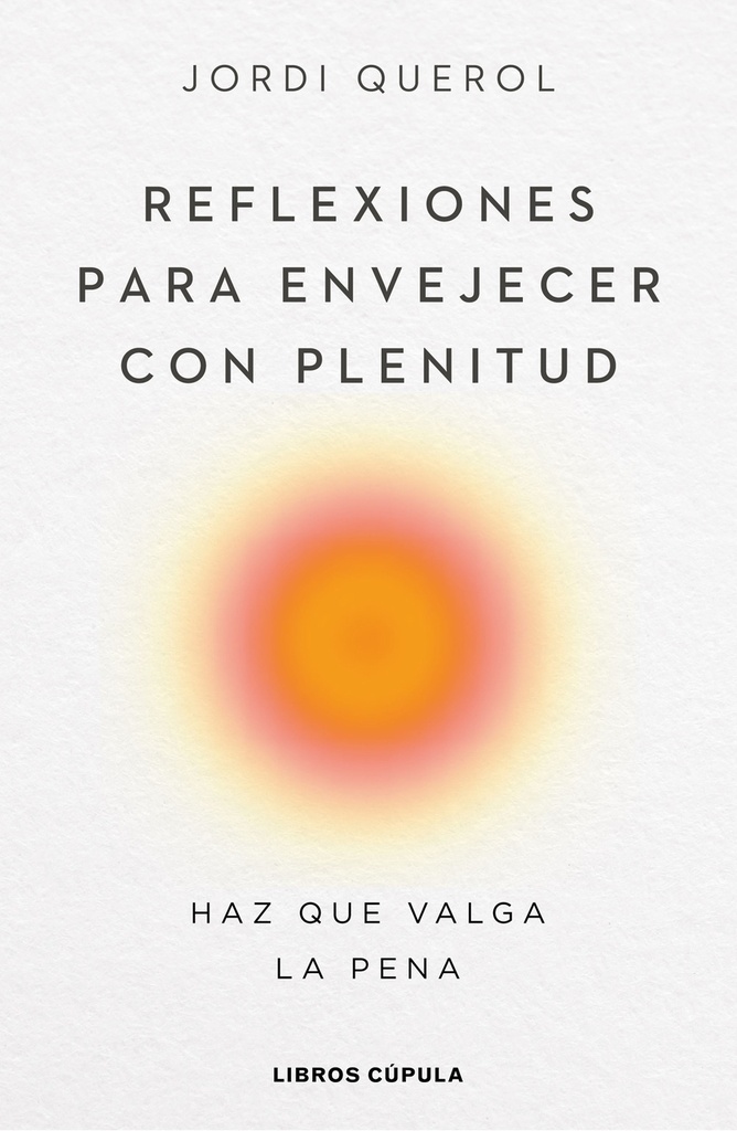 Reflexiones para envejecer con plenitud