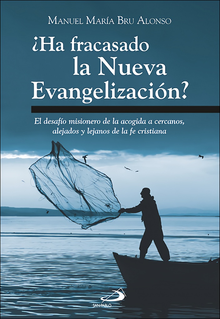 ¿Ha fracasado la Nueva Evangelización?