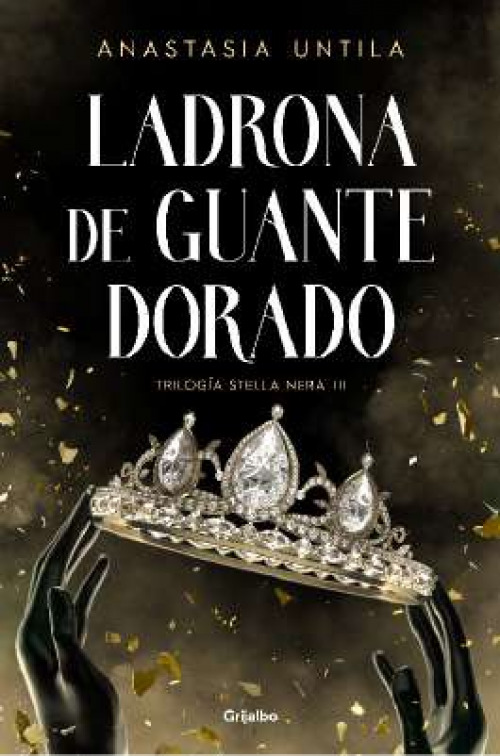 Ladrona de guante dorado (Trilogía Stella Nera 3)