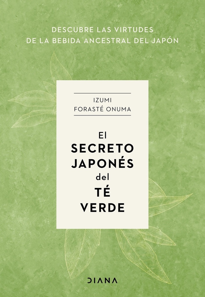 El secreto japonés del té verde