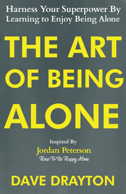 The Art of Being Alone