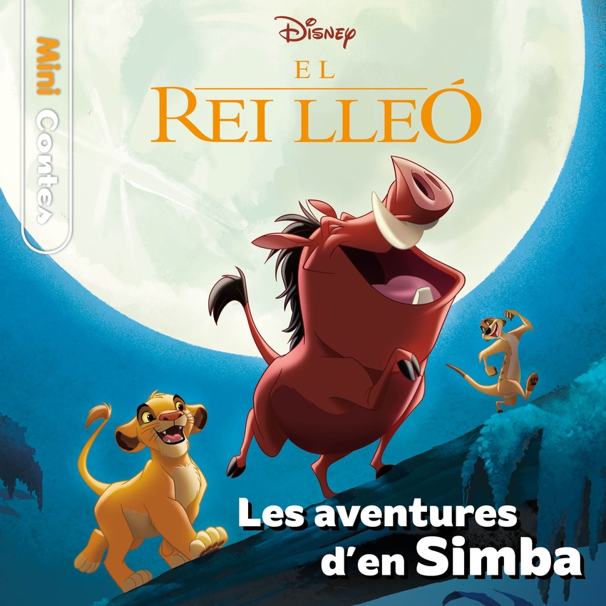 El Rei Lleó. Les aventures d´en Simba. Minicontes