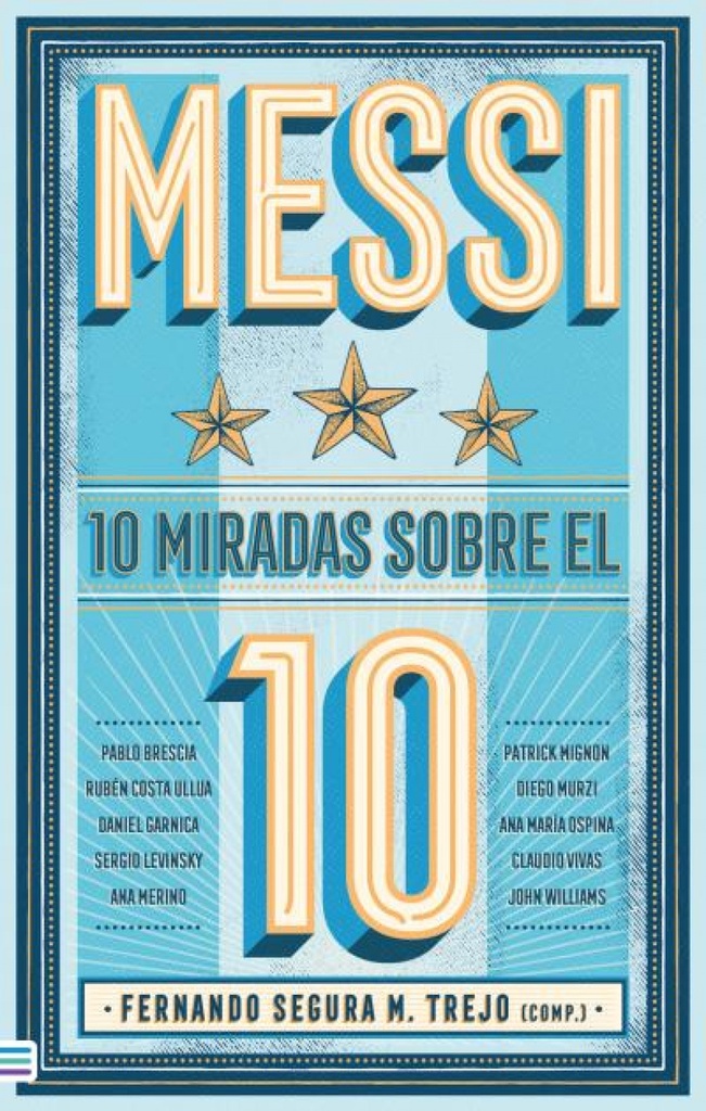 Messi: 10 miradas sobre el 10